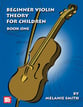BEGINNER VIOLIN THEORY FOR CHILDREN #1 cover